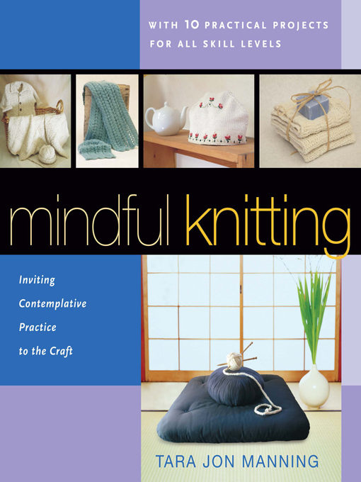 Title details for Mindful Knitting by Tara Jon Manning - Available